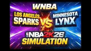 🔴 LIVE🔴WNBA - Los Angeles Sparks VS Minnesota Lynx - NBA 2K26 SIMULATION