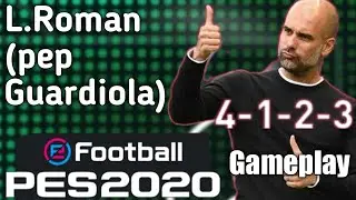 PES 2020 GAMEPLAY ||  L.ROMAN 4-1-2-3 FORMATION || PRO EVOULATION SOCCER