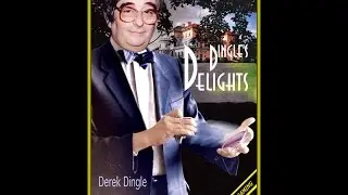 Dingle&rsquo;s Delights Video (Derek Dingle)