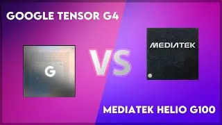 Google Tensor G4 vs MediaTek Helio G100 Technical Comparison