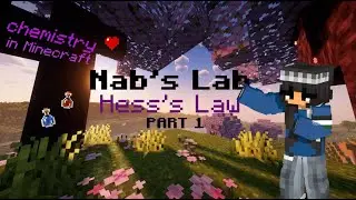 Hess's Law PART 1: The Rules - EXPLAINED in MINECRAFT - Nab's Lab