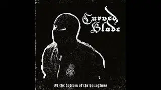 Curved Blade / P&acirc;lemort - At The Bottom Of The Hourglass / Vision D&rsquo;une &Egrave;re Supr&ecirc;me (Full Split)
