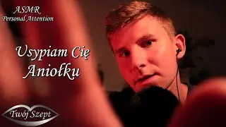 {ASMR Po Polsku} Troskliwy Szept Do Snu 🤫 Dla Ciebie Aniołku 😇Personal Attention