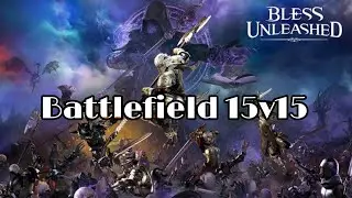 Bless Unleashed - Zded Berzerker Pvp 15v15 Battlefield +my build PART 3