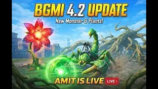 🔴 BGMI 4.2 UPDATE LIVE 😱 | New Monster & Plants Gameplay