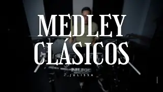 Medley Cl&aacute;sicos - Julissa (Drum Cover)