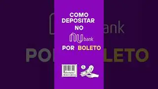 Aprenda como gerar um boleto no Nubank e depositar dinheiro em esp&eacute;cie. #nubank #boleto #dep&oacute;sito
