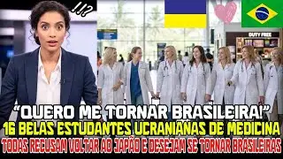 Sonho Brasileiro 16 Médicas Ucranianas Rejeitam a Volta Após Emergência