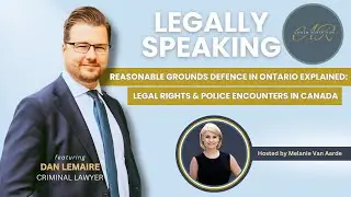 Reasonable Grounds Defence in Ontario Explained | Legal Rights & Police Encounters in Canada