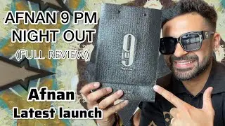 Полный обзор AFNAN 9PM NIGHT OUT | Новый аромат | Обзор на хинди | #afnanperfumes #afnan9pmnightout
