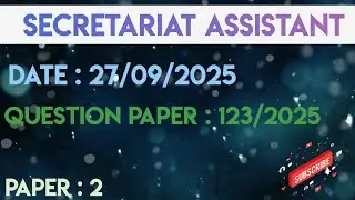 Secretariat Assistant Exam(Paper:2)✨123/2025