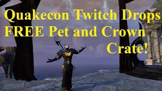 ESO FREE Pet and Crown Crate! Quakecon Twitch Drops!
