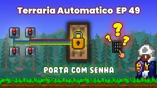 Como fazer uma porta com senha - Terraria 100% Autom&aacute;tico (Ep 49)