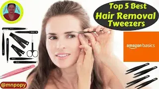 Top 5 Best Hair Removal Tweezers I Best Tweezers for Women I Tweezers for Women 2023 I impopy I