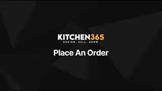How to Place an Order in the Kitchen365 Dealer Platform | Dealer Academy