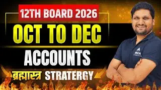 Board Exam 2026 Accounts Strategy | October, November & December Plan