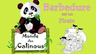 Barbedure le pirate -- comptine - Chanson pour enfant - Calinous