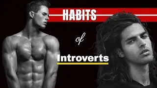 Habits of Introverts | 15 Habits of Successful Introverts