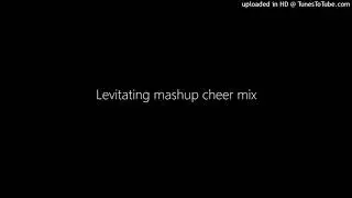 Levitating mashup cheer mix