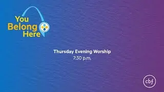 CBF General Assembly Thursday Evening Worship