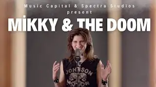 Spectra Sessions: Mikky & the Doom