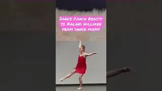 Dance Coach Reacts to Kalani Hilliker from dance moms