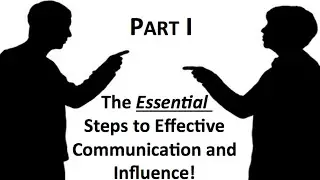 How To Be Influential With Others, Part I