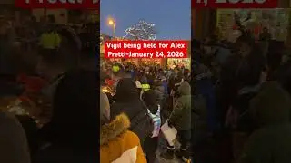 Vigil being held for Alex Pretti-January 24, 2026