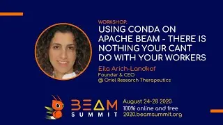 Workshop: Making precision medicine a reality with Conda and Apache Beam - Eila Arich-Landkof