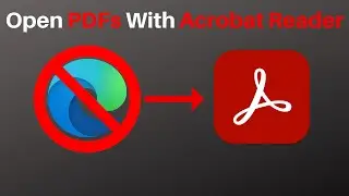 Как всегда открывать PDF-файлы с помощью Adobe Acrobat Reader DC вместо веб-браузера Microsoft Edge