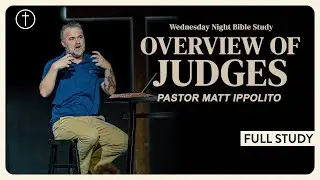 Judges: Precursor to Samuel - Midweek Bible Study | Hope City Church