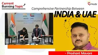 India UAE Comprehensive Economic Partnership Agreement - Detailed Analysis | India UAE FTA explained