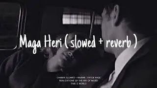 Maga heri ( මග හැරී ) - slowed + reverb