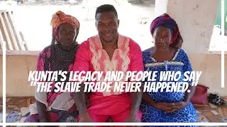 Kunta Kinte's Family Speaks On Kunta's Legacy and People Who Say 