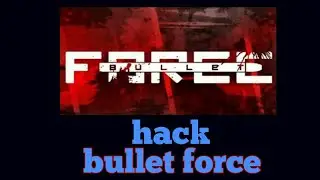 Hack bullet force on Android