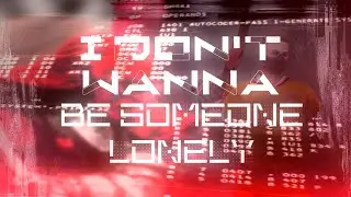 🌸I DON'T WANNA BE SOMEONE LONELY💔[Prod.Sara]