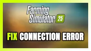 Как исправить ошибку подключения / ошибку сервера в Farming Simulator 25!