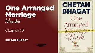 One Arranged Murder by Chetan Bhagat 🎧  | Chapter 30 | Full Audiobook Series  | vatsAudioBook