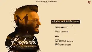 Bedarda  | Darshanjeet | karamjitpuri  [ Official Video ] | New Punjabi Sad  Songs 2024 2025