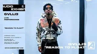 Gvlli3 - Reason To Float (Live Performance) | Audio Exhibit