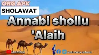 ORG sholawat Apk music || Annabi Shollu 'Alaih || karaoke/voval by : Azm