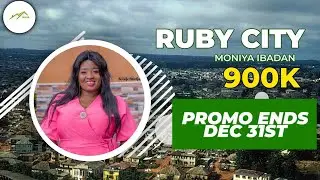 Ruby City: Price extension till 31st Dec. A bigger project than Eko Atlantic coming to Ibadan soon