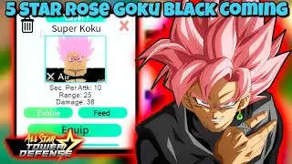 5 STAR ROSE GOKU BLACK COMING TO ALL STAR TOWER DEFENSE!.. (Roblox)