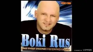 Boki Rus - Ti si tako htjela - (Audio 2005)