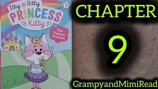 Itty Bitty PRINCESS Kitty.                                     The Newest Princess Chapter 9