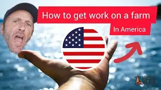 How to get work on a farm in America? My experience, list of agents you can contact #farminginusa