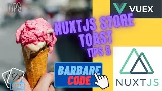 Tips 5 - On fait un Toaster, une autre utilisation du store VueX dans NuxtJs.