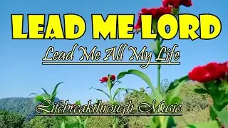 Lead Me Father All My Life/Gospel Country By Kriss Tee Hang