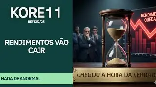 #KORE11 - CHEGOU A HORA DA VERDADE.... DIVIDENDOS V&Atilde;O CAIR PELA METADE!
