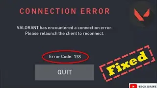How To Fix Valorant Error Code 138 Connection Error | Valorant Van Error Code 138 (Solved)